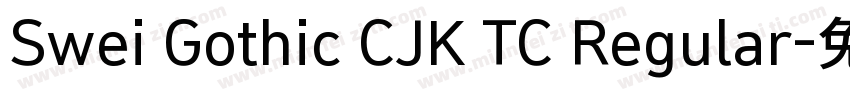 Swei Gothic CJK TC Regular字体转换